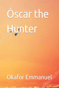 Óscar the Hunter