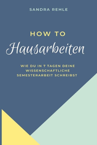 How to Hausarbeiten