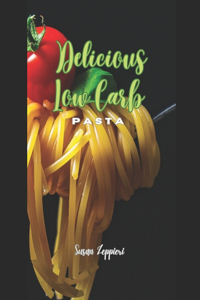 Delicious Low Carb Pasta