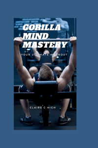Gorilla Mind Mastery