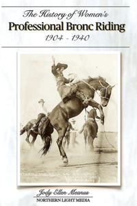 History of Women's Professional Bronc Riding 1904-1940