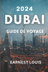 Guide de Voyage À Dubaï 2024