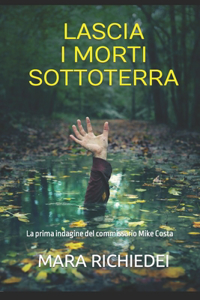 Lascia I Morti Sottoterra