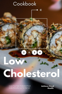 Low Cholesterol Cookbook for Healthy Living