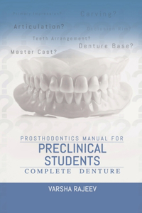 Prosthodontics Manual for Preclinical Students-Complete Denture