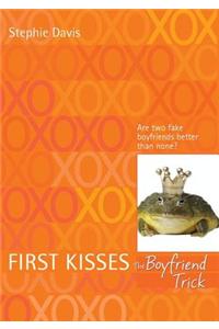 First Kisses 2: The Boyfriend Trick
