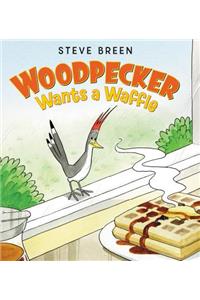 Woodpecker Wants a Waffle