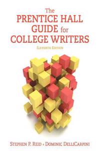 Prentice Hall Guide for College Writers, The, Plus Mywritinglab -- Access Card Package