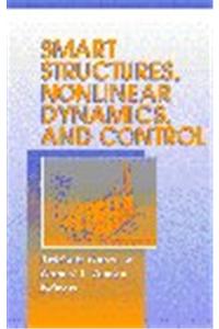 Smart Structure, Nonlinear Dynamics and Control