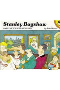 Stanley Bagshaw and the Ice-cream Ghost