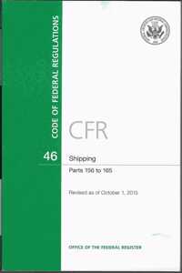 Code of Federal Regulations, Title 46, Shipping, PT. 156-165, Revised as of October 1, 2015