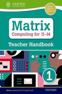 Matrix Computing for 11-14 Teacher Handbook 1