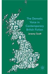 The Demotic Voice in Contemporary British Fiction