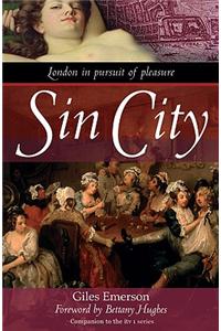 Sin City: London in Pursuit of Pleasure