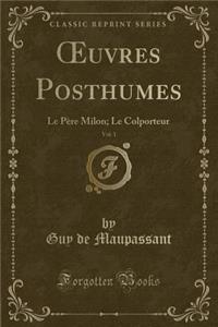 Oeuvres Posthumes, Vol. 1
