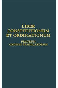 Liber Constitutionum et Ordinationum Fratrum Ordinis Prædicatorum