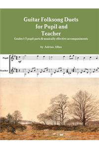 Guitar Folksong Duets for Pupil and Teacher