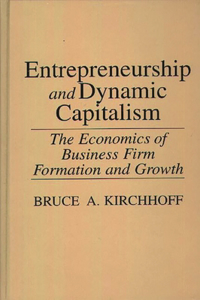 Entrepreneurship and Dynamic Capitalism