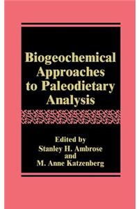 Biogeochemical Approaches to Paleodietary Analysis