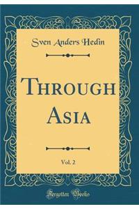 Through Asia, Vol. 2 (Classic Reprint)
