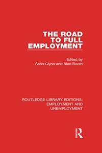 Road to Full Employment