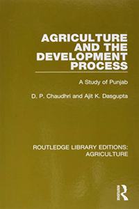 Agriculture and the Development Process: A Study of Punjab