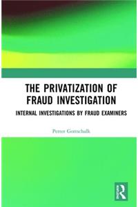 Privatization of Fraud Investigation