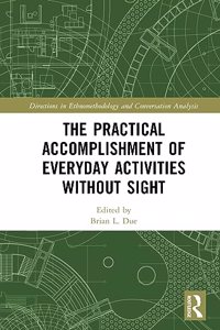 Practical Accomplishment of Everyday Activities Without Sight