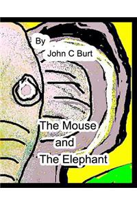 The Mouse and The Elephant.