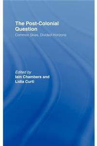 The Postcolonial Question