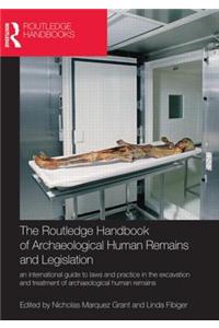 The Routledge Handbook of Archaeological Human Remains and Legislation