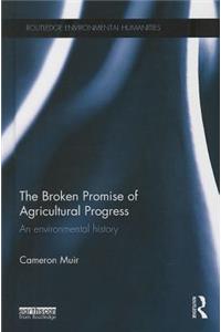 The Broken Promise of Agricultural Progress