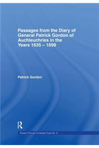 Passages from the Diary of General Patrick Gordon