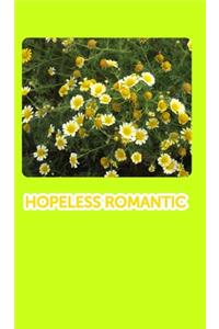 Hopeless Romantic (Only because of you)