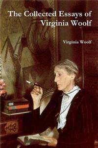 The Collected Essays of Virginia Woolf