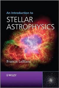 Introduction to Stellar Astrophysics