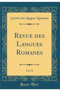 Revue des Langues Romanes, Vol. 33 (Classic Reprint)