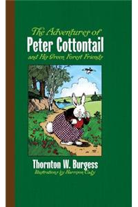 The Adventures of Peter Cottontail and His Green Forest Friends