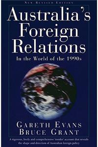 Australia's Foreign Relations: In the World of the 1990s