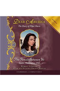 Dear America: The Fences Between Us - Audio Library Edition