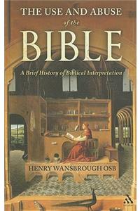 Use and Abuse of the Bible: A Brief History of Biblical Interpretation