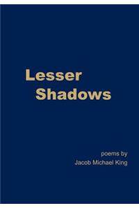 Lesser Shadows