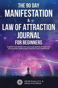 90 Day Manifestation & Law Of Attraction Journal For Beginners