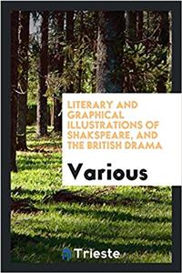 LITERARY AND GRAPHICAL ILLUSTRATIONS OF