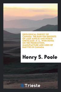 GEOLOGICAL SURVEY OF CANADA. THE BARYTES