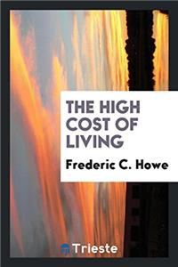 THE HIGH COST OF LIVING