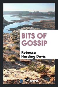 Bits of Gossip