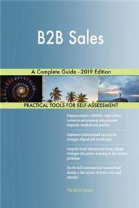 B2B Sales A Complete Guide - 2019 Edition