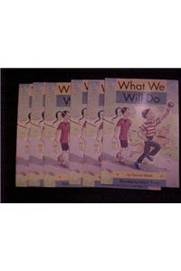 Reading 2000 Leveled Reader Pkg 2.36a What We Will Do