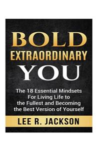 Bold Extraordinary You